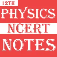 Class 12 Physics Notes