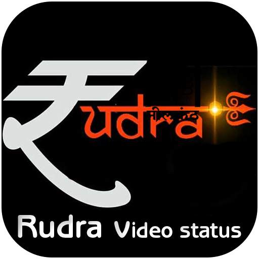 Rudra Video Status 1.0