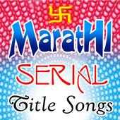 Marathi Serial Title Songs