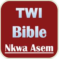 TWI BIBLE (NKWA ASEM) on 9Apps