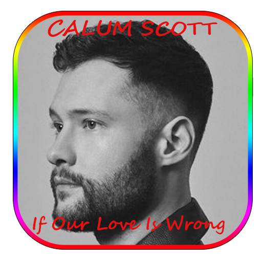 Calum Scott  If Our Love Is Wrong  lyrics 1.0.0