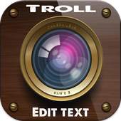 troll photo edit with text fon 1.0