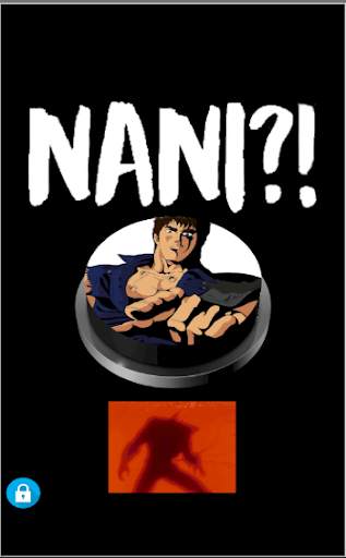NANI | Omae wa mou Shindeiru | Kenshiro Button screenshot 4