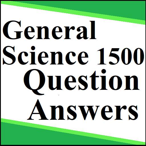General Science GK - 1500 Question Answers 1.6