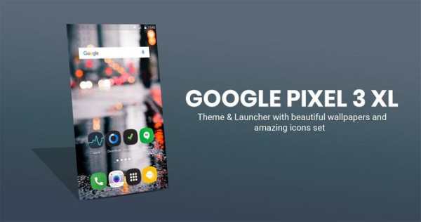 Theme for Google Pixel 3 | Pixel 3xl screenshot 1