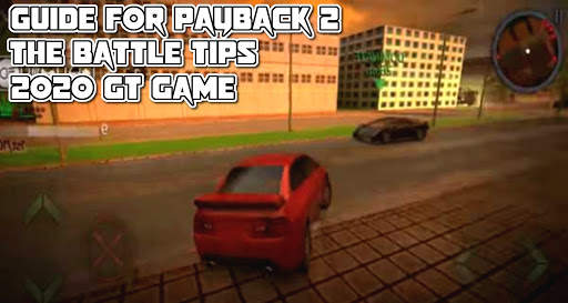 guide for payback 2 The battle Tips 2020 GT Game screenshot 4
