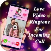 Love Video Ringtone for Incoming Call 2.0