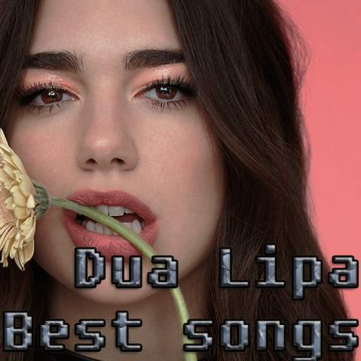 Dua Lipa~New Best Songs 1.0.9