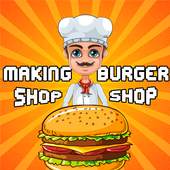 Making Burger Shop 2.0