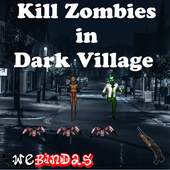 Kill Zombie in Dark Village 9.2
