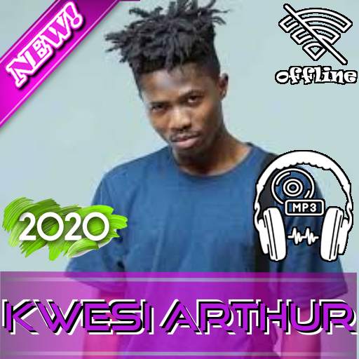 New Kwesi Arthur songs whitout internet 1.0