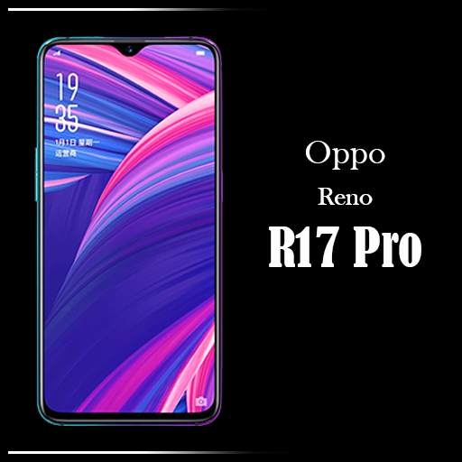 Oppo Reno R17 Pro Live Wallpapers, Ringtones 2021 2.0
