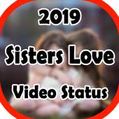 Sisters love video status 1.0