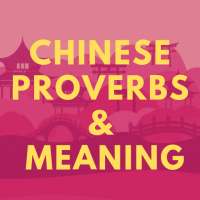 Chinese Proverbs And Meaning on 9Apps