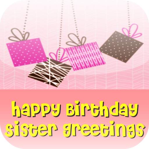 Happy Birthday Sister Greetings 4.0