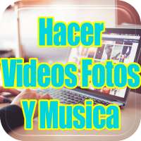 Hacer Videos Con Fotos y Musica y Escribir guia on 9Apps