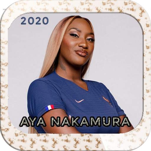 Aya Nakamura  2020 |Sans Internet| 7.1.0