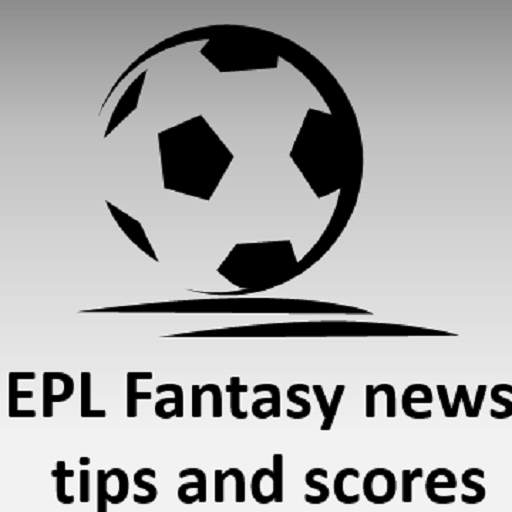 EPL Fantasy news, tips and scores 7.81