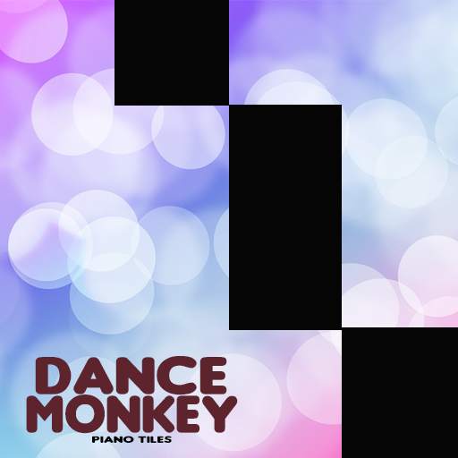 Dance Monkey Piano Tiles - 2020 1.5