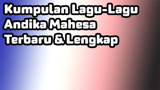 Lagu Andika Mahesa Terbaru Offline Lengkap screenshot 1