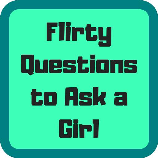 Flirty Questions to Ask a Girl & Dating Secrets 1.14