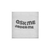 Ask Me Order Me!