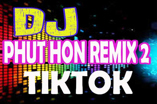 DJ 2 PHUT HON REMIX TIKTOK FULL BASS VIRAL screenshot 2