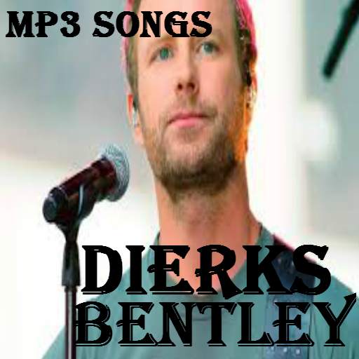 Dierks Bentley Songs 1.0