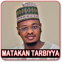Matakan Tarbiyya by Sheik Aliyu Fantami on 9Apps