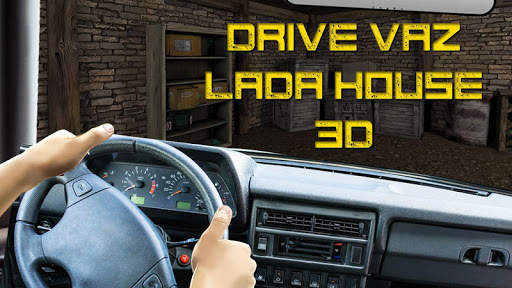 Drive VAZ LADA House 3D screenshot 2