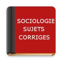 Sociologie : Sujets Corrigés on 9Apps