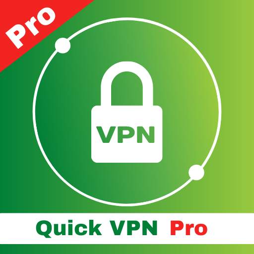 Quick VPN Pro - Fast & Unlimited VPN Proxy Master 1.0.0