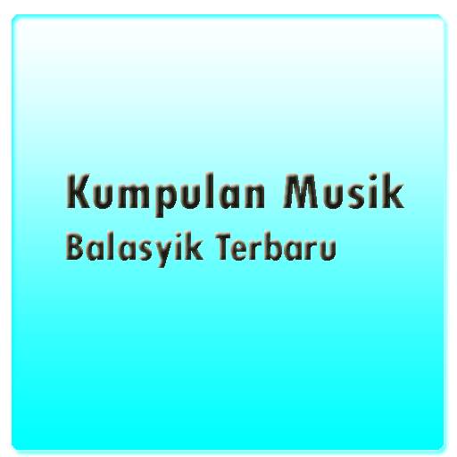 Kumpulan Musik Balasyik Terbaru 1.0