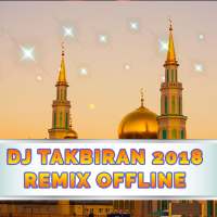 Koleksi Dj Takbiran Remix 2018 Offline