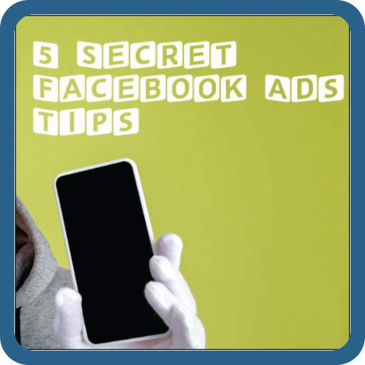 5 Secret Facebook Ads Tips 8.1.4z
