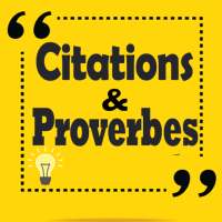 Meilleures Citations  & Proverbes français on 9Apps