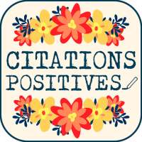 Phrase positive du jour et citations on 9Apps