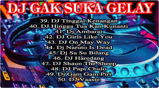 DJ Gak Suka Gelay | TikTok Remix Viral-Mp3 2021 screenshot 4