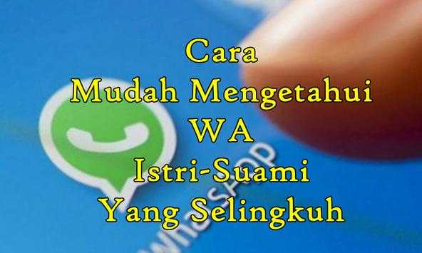 Cara Mudah Melihat WA Istri-Suami Yang Selingkuh screenshot 1