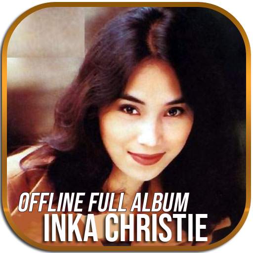 INKA CHRISTIE Mp3 Offline Full Album 4.1