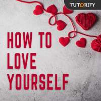 How To Love Yourself on 9Apps