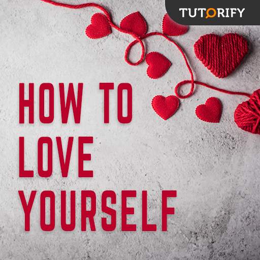 How To Love Yourself 1.1