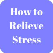 How to Relieve Stress 1.1