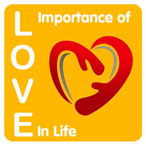 Importance Of Love In Life. 4.0.8