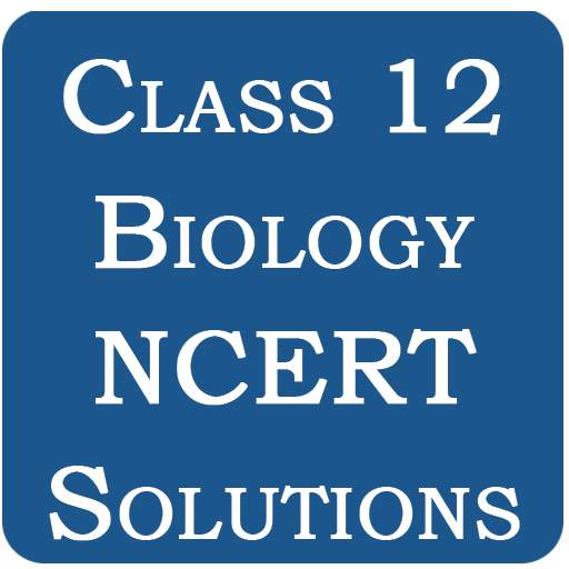 Class 12 Biology NCERT Solutions 0.4