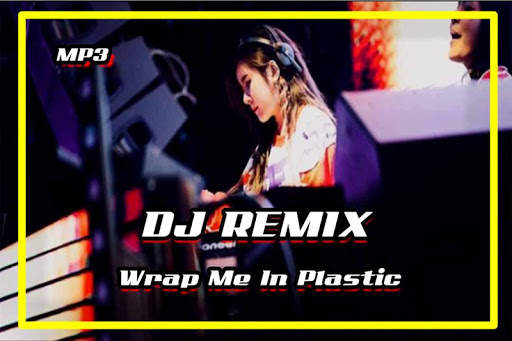 DJ Wrap Me In Plastic Remix 2020 screenshot 1