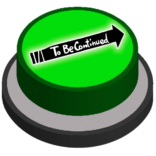 To Be Continued | Meme Prank Button icon
