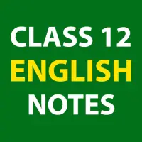 Class 12 English Notes