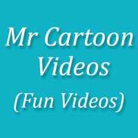 Mr Cartoon Videos (Fun Videos) on 9Apps