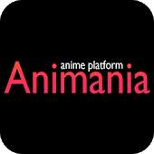 Animania - Watch Anime Browser 1.9